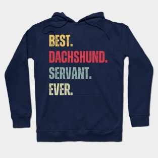 Best Dachshund Servant Ever Hoodie